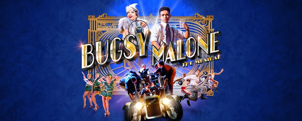 Bugsy Malone The Musical | Newcastle Theatre Royal